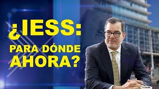 ¿IESS PARA DÓNDE AHORA [upl. by Mars]