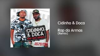 Cidinho amp Doca  Rap da Armas Remix Áudio [upl. by Cliffes]