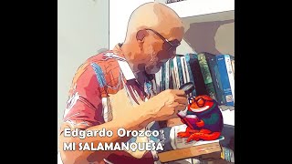 Mi Salamanquesa Canción Infantil – Edgardo Orozco [upl. by Esenwahs]