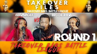 6ix Savagee vs Big Dejhha  Round 1  Takeover Bars Battle League [upl. by Nyhagen]