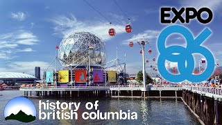 History of Expo 86 [upl. by Derby262]