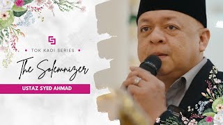 Naib Kadi Ustaz Syed Ahmad Bin Syed Alwi  Singapore Malay Wedding Solemnization [upl. by Finnie]