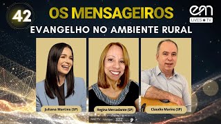 42 OS MENSAGEIROS O EVANGELHO NO AMBIENTE RURAL  Regina MercadanteJuliana MartinsClaudio Marins [upl. by Ahsiekal474]