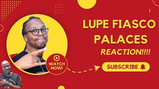 Lupe Fiasco  Palaces Reaction [upl. by Arraik]