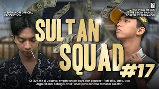 SULTAN SQUAD EPS 17 [upl. by Bucher]