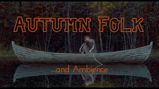 Music for Samhain amp Mabon Vol 2 PaganDark Folk w Autumn Ambience [upl. by Sinnaoi482]