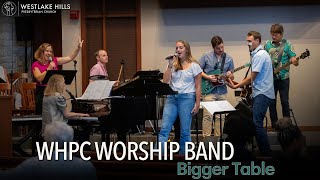 WHPC Worship Band  Bigger Table [upl. by Adnyc174]