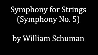 William Schuman  Symphony No 5 quotSymphony for Stringsquot [upl. by Skvorak]