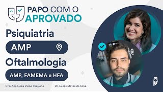 Papo com o Aprovado em Psiquiatria AMP e em Oftalmologia AMP FAMEMA e HFA  Dr Lucas Matos [upl. by Cataldo]