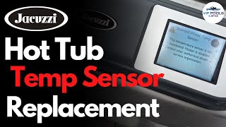 Jacuzzi HOT TUB Temp Sensor Replacement  Shorted Water Temp Sensor [upl. by Anekahs]