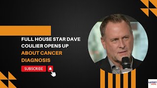 Full House Star Dave Coulier Opens Up About Cancer amp Journey with Stage 3 NonHodgkin Lymphoma [upl. by Ahsino]