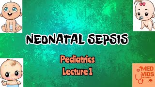 Neonatal sepsis  Pediatrics  Med Vids Made Simple [upl. by Zielsdorf]