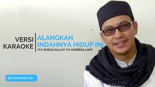 VERSI KARAOKE UST JEFRI  ALANGKAH INDAHNYA HIDUP INI YA RASULALLAH YA HABIBALLAH [upl. by Nyvlem248]