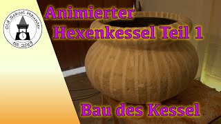 Animierter Hexenkessel für Halloween  Bau des wetterfesten Kessels DIY Deko Teil 1 DE [upl. by Gardal]