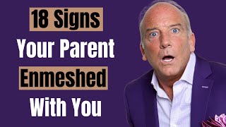 18 Warning Signs That Your Parent is Enmeshed With You [upl. by Marnie]