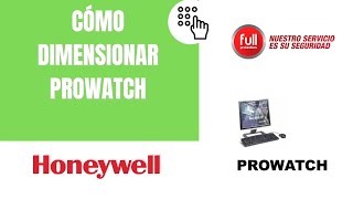 Pre Certificación Honeywell  Cómo Dimensionar Prowatch [upl. by Ainehta]