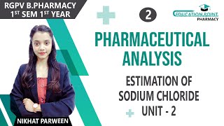 Lec 2  Estimation of Sodium Chloride  RGPV Pharmaceutical Analysis BPharmacy 1st Sem [upl. by Atniuqal]