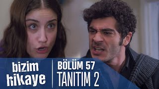 Bizim Hikaye 57 Bölüm 2 Tanıtımı [upl. by Anirdua]