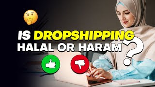 Is Dropshipping Halal or Haram Islamic Values [upl. by Hsivat]