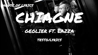 Geolier ft Lazza  CHIAGNE TestoLyrics [upl. by Ahsrop]