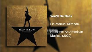 Youll Be Back  Hamilton LIVE Original Broadway Cast [upl. by Dloreh]