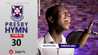 PRESBYTERIAN HYMN 30  NIDI SE AGYA  CHRISTIAN ARKO [upl. by Natala380]