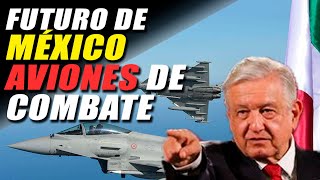 AVIONES DE COMBATE EN MEXICO LA EMPRESA AIRBUS FABRICA LOS CAZAS MÁS MODERNOS EN EUROPA [upl. by Netsrik]