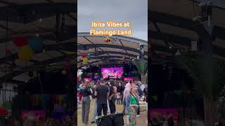 Ibiza Vibes at Flamingo Land Resort 🎶💃🙌 [upl. by Merritt]