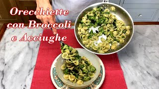 Orecchiette ai Broccoli e Acciughe Sottolio Primo Piatto Molto Appetitoso [upl. by Neerol926]