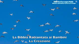 La Bibbia Raccontata ai Bambini 1  La Creazione [upl. by Farman410]