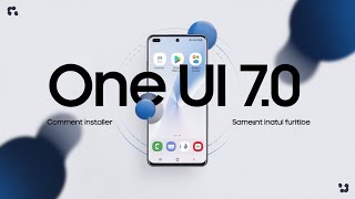 Comment Installer One UI 70 Votre Guide Complet [upl. by Barcus]