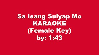 143 Sa Isang Sulyap Mo Karaoke Female Key [upl. by Nwahsir]