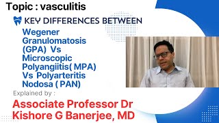 Wegener granulomatosis GPA Vs Microscopic Polyangiitis Vs Polyarteritis nodosa  PAN medicine [upl. by Enymsaj711]