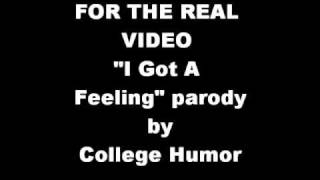 Link to I Got A Feeling parody video by College Humor [upl. by Dulcea]