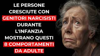 8 SEGNI che SEI STATO CRESCIUTO da GENITORI NARCISISTI e come questo INFLUENZA la tua VITA ADULTA [upl. by Adan]