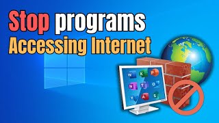 How to Block Program From Accessing Internet Windows 10 amp 11 [upl. by Ahsino258]