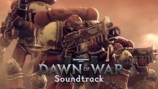 Dawn of War III Soundtrack 16  Tip Of The Spear Space Marine theme [upl. by Lauhsoj]