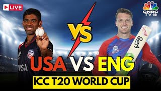 🔴USA Vs England LIVE  USA Vs England Score LIVE  Jos Buttler  T20 World Cup Match LIVE  N18L [upl. by Ruosnam]