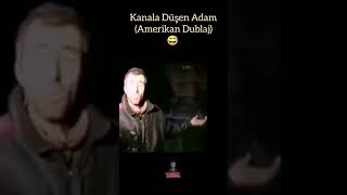 Kanala Düşen Adam Amerikan Dublaj 😂 keşfet keşfetteyiz shorts short funny reels crazy film [upl. by Oniuqa]