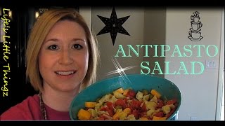 Welcome To My Kitchen ANTIPASTO SALAD [upl. by Nnaarual]