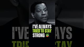 Ive always tried to stay strong motivation denzelwashington inspirationalquotes success [upl. by Nylorak]