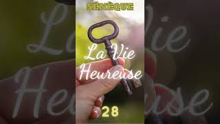 Sénèque La vie heureuse 28 [upl. by Hawkie]