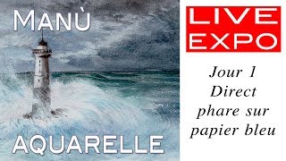 Live expo direct 1 Phare sur papier bleu [upl. by Osnohpla]