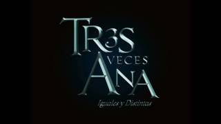 Tres Veces Ana Soundtrack Original Promo 2 [upl. by Oiredised670]