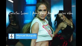 Jennifer Lopez  AmorAmorAmor  ft Wisin  Lyrics video [upl. by Gut]