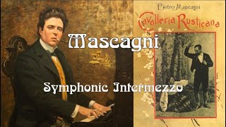 Mascagni  Symphonic Intermezzo from quotCavalleria Rusticanaquot [upl. by Etaner]