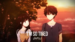 Hyouka「AMV」 im so tired [upl. by Marlee384]