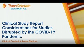 Clinical Study Report Considerations for Studies Disrupted by the COVID19 Pandemic [upl. by Garv]