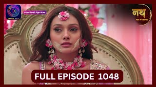 Nath Rishton Ki Agnipariksha  15 Sept 2024  Full Episode 1048  Dangal TV [upl. by Tirzah]