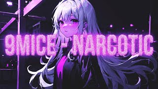 9mice  Narcotic Sped up [upl. by Carling859]